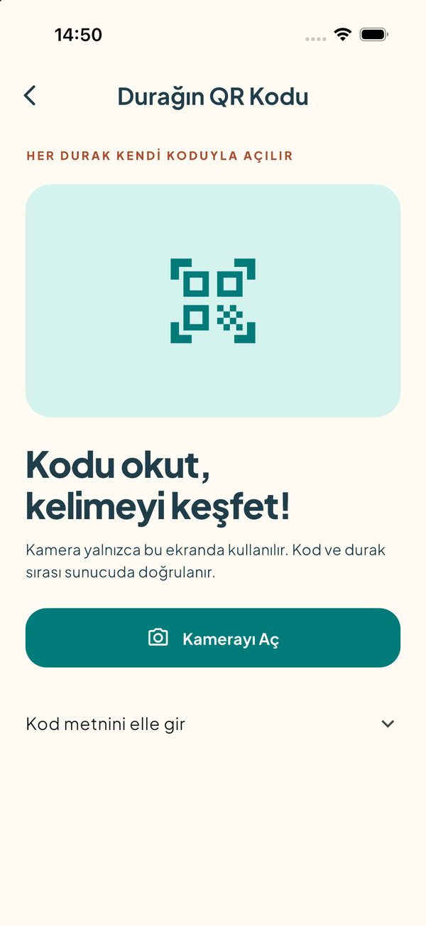 Durağın QR Kodu ekranı: “Kodu okut, kelimeyi keşfet!” başlığı ve Kamerayı Aç butonu
